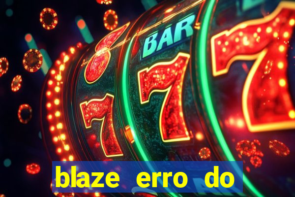 blaze erro do servidor interno